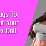 The Ultimate Guide to Heating Your Sex Doll Tips and Techniques